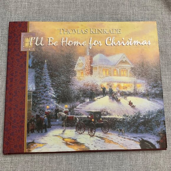 Thomas Kinkade "Ill Be Home For Christmas" Hardcover Book - Picture 1 of 4